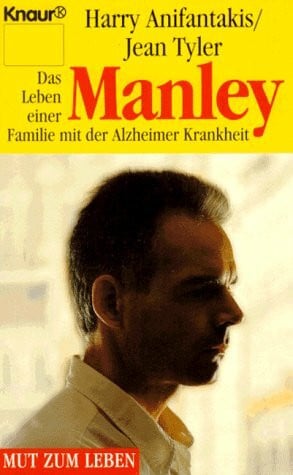 Wolandt, Holger Manley: Das Leben einer Familie mit der Alzheimer Krankheit (Knaur Taschenbücher. Mut zum Leben - Lebenslinien)