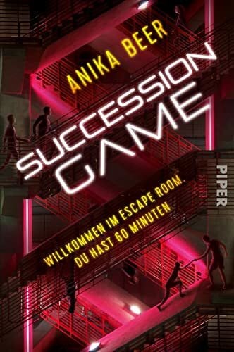 Beer, Anika Succession Game: Roman. Willkommen im Escape Room. Du hast 60 Minuten | Hochmoderner Zukunftsroman mit undurchschaubaren Figuren und einem tödlichen Escape Game