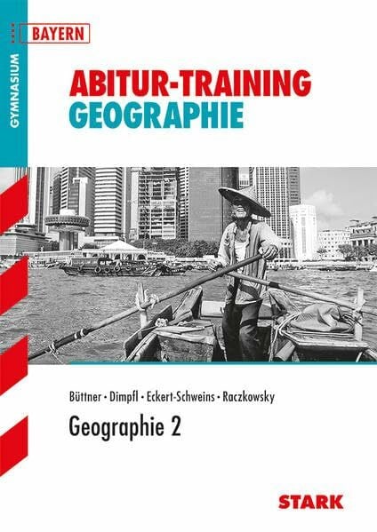 Eckert-Schweins, Werner STARK Abitur-Training - Geographie 2 Bayern: Gymnasium