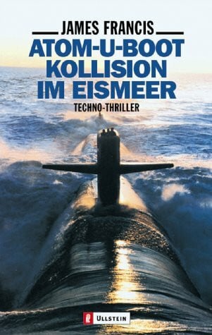 Francis James Atom-U-Boot-Kollision im Eismeer