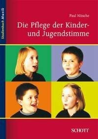 Nitsche, Paul Die Pflege der Kinder- und Jugendstimme: A: Theoretischer Teil / B: Stimmbildung am Lied. Band 1 und 2 kplt.. (Studienbuch Musik)