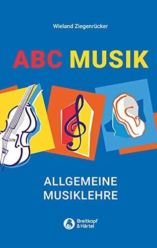 Wieland Ziegenrücker ABC Musik - Allgemeine Musiklehre - 446 Lehr- und Lernsätze (BV 309)