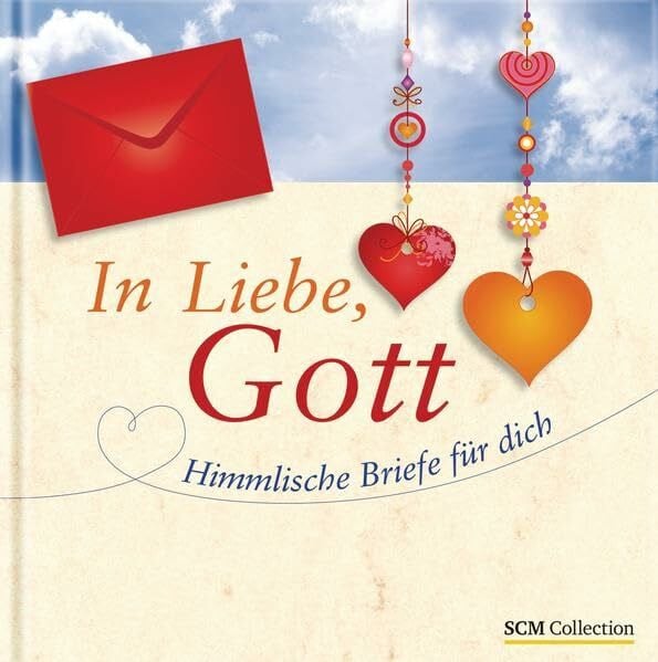 Gabrisch, Silke In Liebe, Gott: Himmlische Briefe für dich