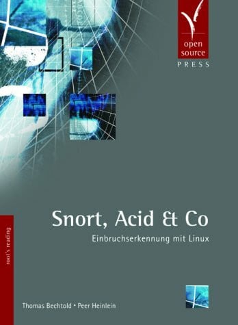 Heinlein, Peer Snort, Acid & Co: Einbruchserkennung mit Linux