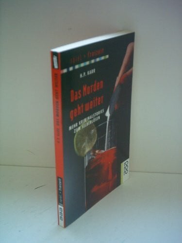 H. P. Karr Das Morden geht weiter. Mehr Kriminalstories zum Selberlösen