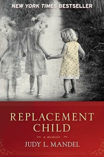 Mandel, Judy L. Replacement Child