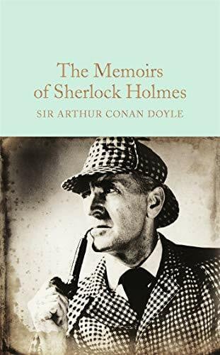 Conan Doyle, Arthur The Memoirs of Sherlock Holmes: Arthur Conan Doyle (Macmillan Collector's Library)
