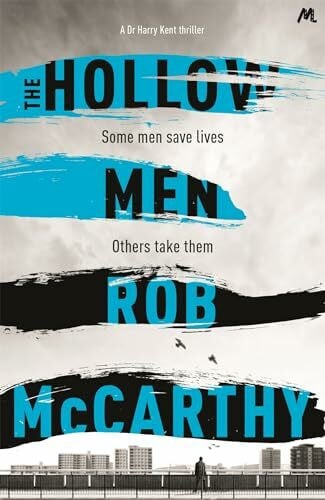 McCarthy, Rob The Hollow Men: Dr Harry Kent Book 1 (Dr Harry Kent thrillers)