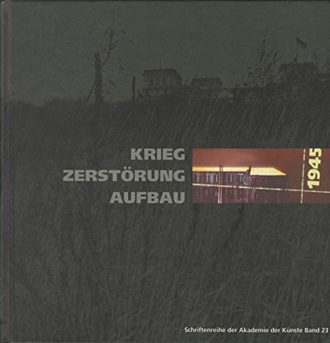 Durth, Werner 1945: Krieg, Zerstörung, Aufbau. Architektur und Stadtplanung 1940-1960