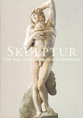 Skulptur. Von der Antike bis zur Gegenwart