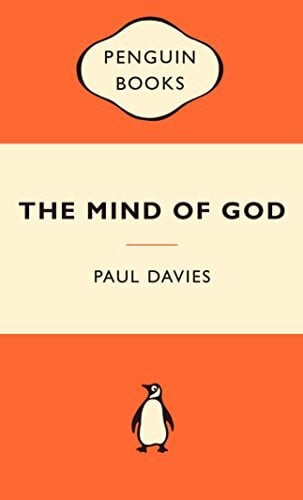Davies, Paul The Mind of God: Science and the Search for Ultimate Meaning