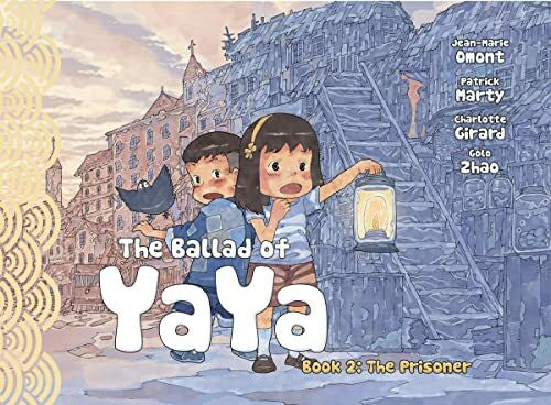 Marty, Patrick The Ballad of Yaya Book 2: The Prisoners (BALLAD OF YAYA GN)