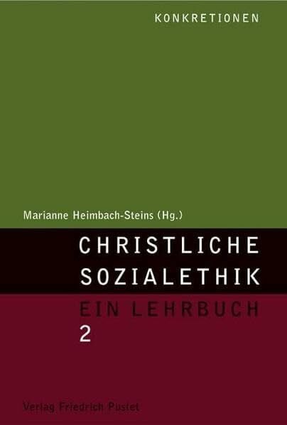 Heimbach-Steins, Marianne Christliche Sozialethik. Ein Lehrbuch: Konkretionen (Studienliteratur)