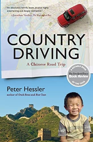 Hessler, Peter Country Driving: A Chinese Road Trip (P.S.): A Chinese Road Trip – The Human Side of Modern China's Economic Revolution, an Economist Best Book
