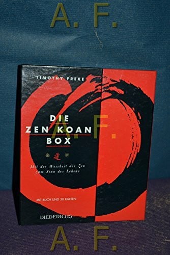 Freke, Timothy Die Zen-Koan-Box. Mit der Weisheit des Zen zum Sinn des Lebens