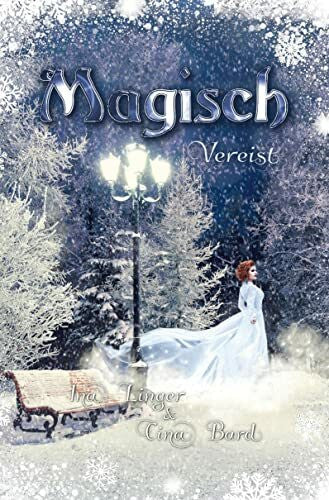 Bard, Cina Magisch Vereist (Die Magisch-Reihe)