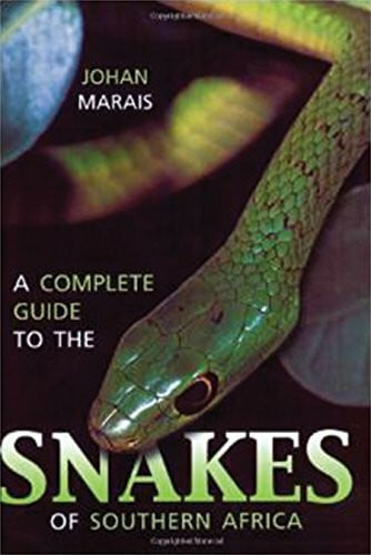 Marais, Johan A complete guide to the snakes of Southern Africa