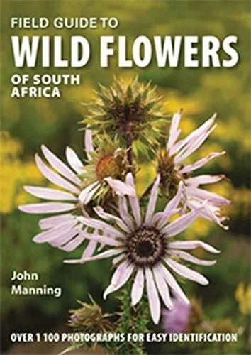 Manning, John Field guide to wild flowers of South Africa