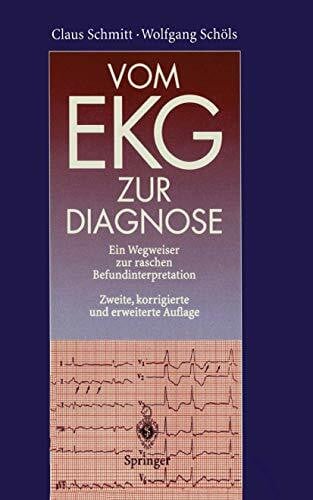 Kübler, W. Vom EKG zur Diagnose: Ein Wegweiser zur raschen Befundinterpretation