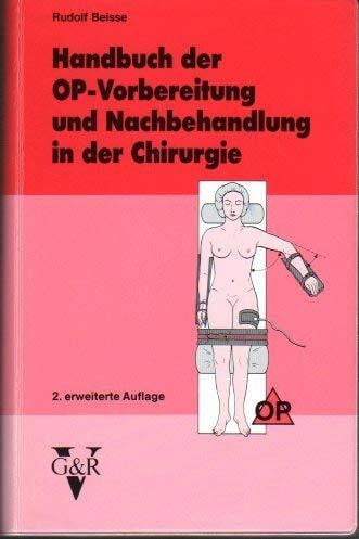 Beisse, Rudolf Handbuch der OP-Vorbereitung und Nachbehandlung in der Chirurgie