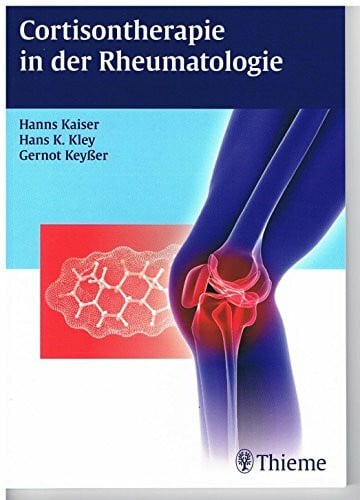 Kley, Hans-Kuno Cortisontherapie in der Rheumatologie