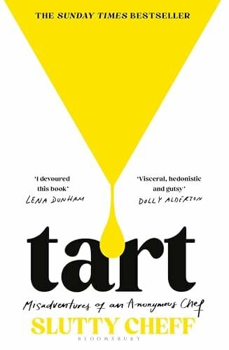 Cheff, Slutty Tart: Misadventures of an Anonymous Chef - THE SUNDAY TIMES BESTSELLER