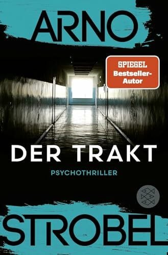 Strobel, Arno Der Trakt: Psychothriller
