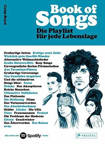 Boyd, Colm Book of Songs. Die Playlist für jede Lebenslage. Die wahren Geschichten hinter den 500 ultimativen Hits der Popmusik: Die wahren Geschichten hinter ... der Popmusik. Mit Codes zu Spotify-Playlists