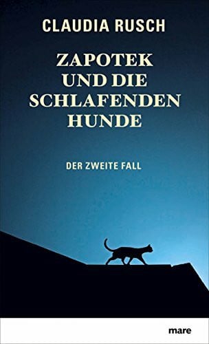 Rusch, Claudia Zapotek und die schlafenden Hunde: Der zweite Fall