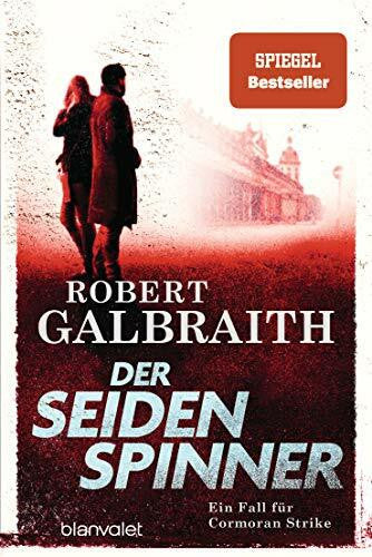 Kurz, Kristof Der Seidenspinner: Ein Fall für Cormoran Strike - Robert Galbraith ist das Pseudonym von Weltbestsellerautorin J.K. Rowling! (Die Cormoran-Strike-Reihe, Band 2)