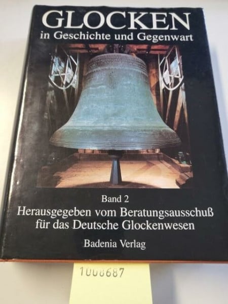 Kramer, Kurt Glocken in Geschichte und Gegenwart, Bd.2: Beiträge zur Glockenkunde (Glocken in Geschichte und Gegenwart: Beiträge zur Glockenkunde)