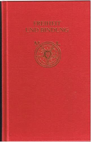 Luther, Martin Freiheit und Bindung