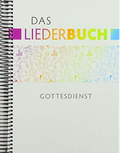 Kuttler, Cornelius Das Liederbuch - Gottesdienst: unter Mitarbeit von Landeskirchenmusikdirektor Matthias Hanke und Prof. Pfr. Bernhard Leube, Pfarrer im Amt für Kirchenmusik