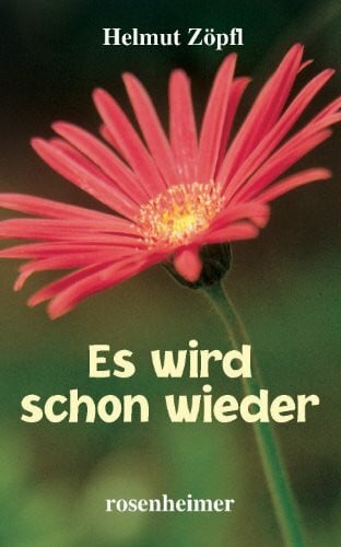 Zöpfl, Helmut Es wird schon wieder