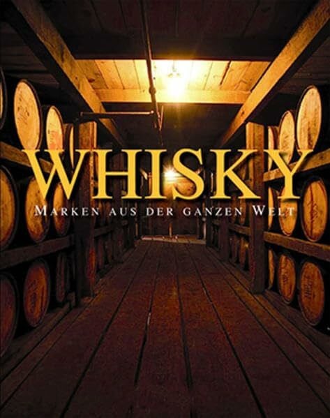 Hoffmann, Marc A. Whisky: Marken aus der ganzen Welt