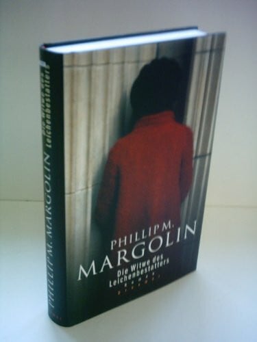 Margolin, Phillip M Die Witwe des Leichenbestatters: Roman