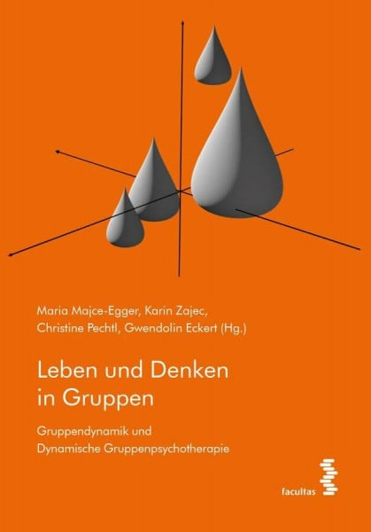 Gwendolin Eckert (Hg.) Leben und Denken in Gruppen: Gruppendynamik und Dynamische Gruppenpsychotherapie