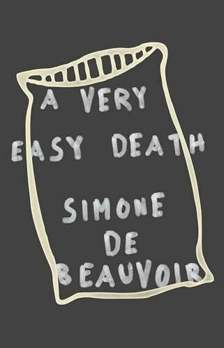 De Beauvoir, Simone A Very Easy Death: A Memoir (Pantheon Modern Writers Series, Band 0)