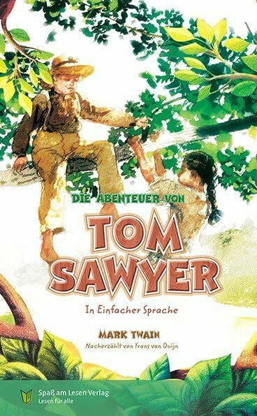 Zindler, Frederike Die Abenteuer von Tom Sawyer: in Einfacher Sprache