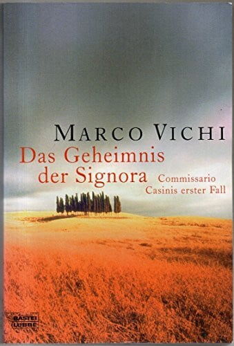 Vichi, Marco Das Geheimnis der Signora: Commissario Casinis erster Fall (Allgemeine Reihe. Bastei Lübbe Taschenbücher)