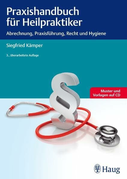 Kämper, Siegfried Praxishandbuch für Heilpraktiker: Abrechnung, Praxisführung, Recht und Hygiene