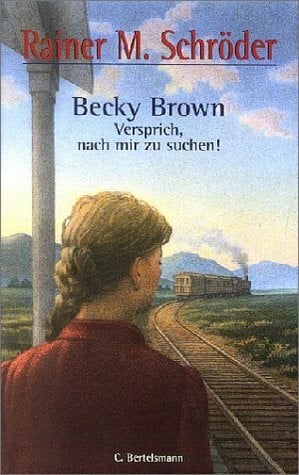 Schröder, Rainer M Becky Brown - Versprich, nach mir zu suchen !