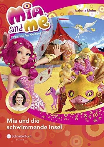Mohn, Isabella Mia and me, Band 14: Mia und die schwimmende Insel