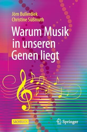 Süßmuth, Christine Warum Musik in unseren Genen liegt