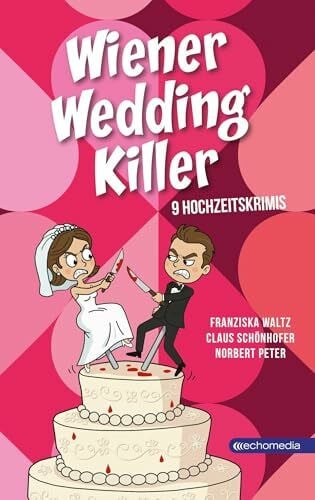 Schönhofer, Claus Wiener Wedding Killer: 9 Hochzeitskrimis