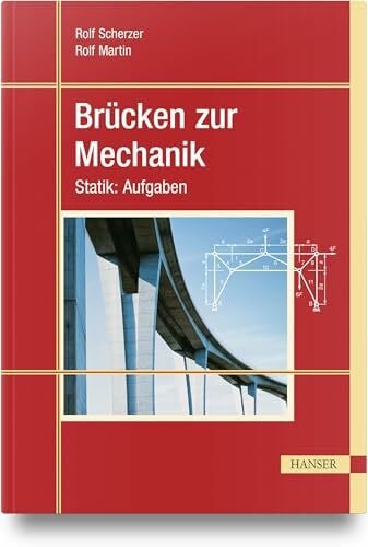 Martin, Rolf Brücken zur Mechanik: Statik: Aufgaben