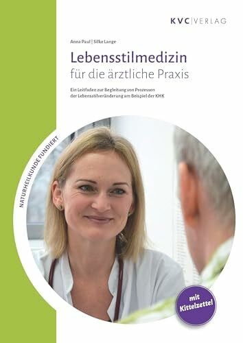 Lange, Silke Lebensstilmedizin für die ärztliche Praxis: Ein Leitfaden zur Begleitung von Prozessen der Lebensstilveränderung am Beispiel der KHK