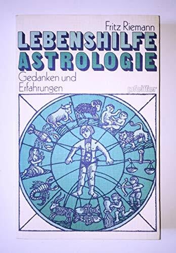 Lebenshilfe Astrologie. Gedanken und Erfahrungen