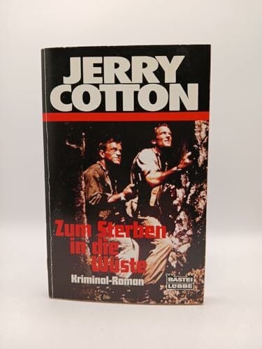 Cotton, Jerry Jerry Cotton, Zum Sterben in die Wüste