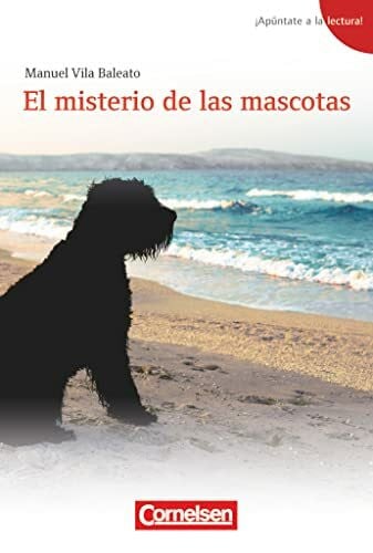Vila Baleato, Manuel ¡Apúntate a la lectura! - A1+: El misterio de las mascotas - Lektüre - Passend zu ¡Apúntate! - Band 1
